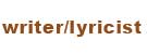 Writer & Lyricist